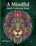 Mindful Encounters: A Relaxing Adult Coloring Book with 25 Intricate Animal Mandalas