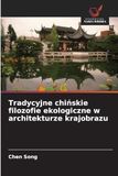 Tradycyjne chińskie filozofie ekologiczne w architekturze krajobrazu: DE