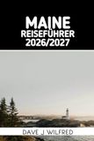 MAINE REISEFÜHRER 2026/2027