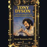 Tony Archway Publishing Tony Dyson: The Man Who Built the World's Favorite Droid