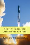 Scenes from the American System (color edition)