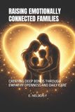 RAISING Independently Published Raising Emotionally Connected Families