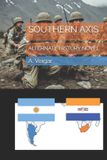 SOUTHERN Independently Published Alternate History Books- Southern Axis Paperback