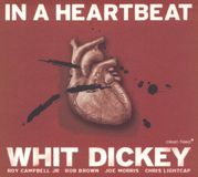 In Whit Dickey In a Heartbeat CD