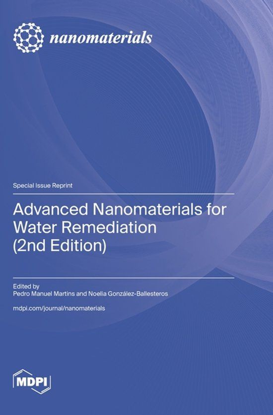 Advanced Mdpi Ag Advanced Nanomaterials for Water Remediation (2nd Edition) Hardcover