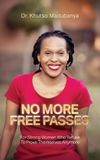 No Spines No More Free Passes, For Strong Women Who Refuse To Prove Themselves Anymore