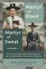 Martyr Arx Publishing Martyr of Blood, Martyr of Sweat Paperback