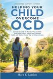 Helping Bol Helping Your Child Overcome OCD
