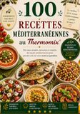 100 Recettes Méditerranéennes au Thermomix
