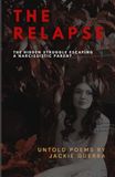 The Relapse: The Hidden Struggle of Escaping a Narcissistic Parent