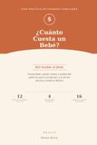 ¿Cuánto Cuesta un Bebé?: Del Sueldo al Bebé — Presupuesto, gastos reales y ayudas del gobierno para el embarazo y el primer año de tu bebé en México