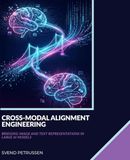 CROSS-MODAL ALIGNMENT ENGINEERING: BRIDGING IMAGE AND TEXT REPRESENTATIONS IN LARGE AI MODELS