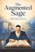 The Augmented Sage: From Sinai to AI and the Future of Human Intelligence