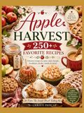 Apple Harvest: 250+ Favorite Recipes