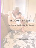 Bloom & Breathe: A Gentle Spa Ritual for Babies