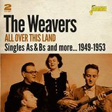 Music&Words The Weavers - All Over This Land. Singles As & Bs And More 49-53 (2 CD)