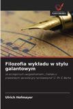 Filozofia OmniScriptum SRL Filozofia wykladu w stylu galantowym