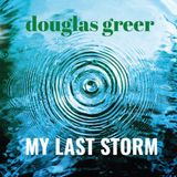 Coast2Coast Douglas Greer - My Last Storm (CD)