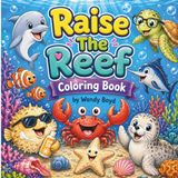 Raise The Reef: Coloring Book