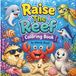 Raise The Reef: Coloring Book
