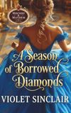 A Season of Borrowed Diamonds: A Regency Romance Novel