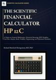 The HP The Scientific Financial Calculator 12C: Finance