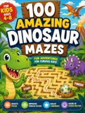 100 Amazing Dinosaur Mazes for Kids Ages 4–8