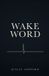 Wake Libri GmbH Wake Word Paperback