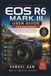 CANON EOS R6 MARK III GUIDE POUR DÉBUTANTS