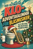Der ultimative Klo-Adventskalender für Blasmusiker: Alles eine Frage der richtigen Atemtechnik