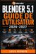 Blender 5.1 Guide de l'Utilisateur 2026-2027: Maitrisez la Modelisation 3D, l'Animation, la Sculpture et le Rendu Professionnel -- du Debutant a l'Expert