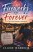 Fireworks Libri GmbH Fireworks and Forever: 25 Heartwarming Small-Town Romances Filled with Second Chances, Summer Festivals, and Fourth of July Magic