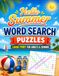 Hello Summer Word Search Large Print for adults & Seniors: 100 Fun Word Find Challenges for Stress Relief and Focus