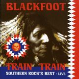 Train Train: Southern Rock's Best - Live