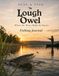 Stay & Fish: Lough Owel: Fishing Journal, Lake Guide & Local Companion