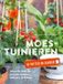Moestuinieren Forte Moestuinieren in potten en bakken