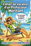 Cadeau Professeur Merci en Francais: Cahier de Vacances pour Professeur – Jeux et Activités pour un Super Prof – Cadeau de Remerciement de Fin d’Année