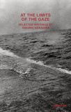 At the Limits of the Gaze : Selected writings by Takuma Nakahira /anglais