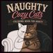 Naughty Cozy Cats Coloring Book for Adults: 40 Funny Scenes & Dark Humor for Relaxing and Stress Relief