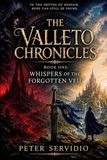 The Valletto The Valleto Chronicles: Book 1: Whispers of the Forgotten Veil