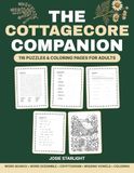 The Cottagecore Companion: 116 Puzzles & Coloring Pages for Adults
