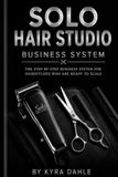 The Solo Hair Business System