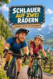 Schlauer auf zwei Rädern – Schräge Fakten für Radfahrer - Pedal Edition: Das lustige Fahrrad-Geschenk für Radliebhaber, Rennradfahrer und E-Bike-Fans: ... & erstaunliche Rekorde rund ums Radfahren