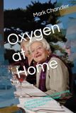 Oxygen at Home: A Respiratory Therapist's Guide to Living Well with Supplemental Oxygen (Christian Version)