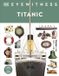 Titanic: DK Eyewitness - Titanic