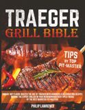 Smoking Traeger Smoking Hot Flavor: The Ultimate Traeger Grill Bible