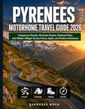 Pyrenees Motorhome Travel Guide 2026