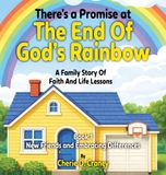 There's Libri GmbH There's a Promise at the End of God's Rainbow A Family Story of Faith and Life Lessons Hardcover