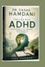 DR. SASHA HAMDANI Thriving With ADHD: Practical Strategies for Focus, Organization, Time Management, and Emotional Balance