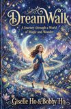 DreamWalk: A Journey through a World of Magic and Wonder